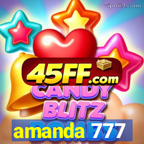 amanda 777